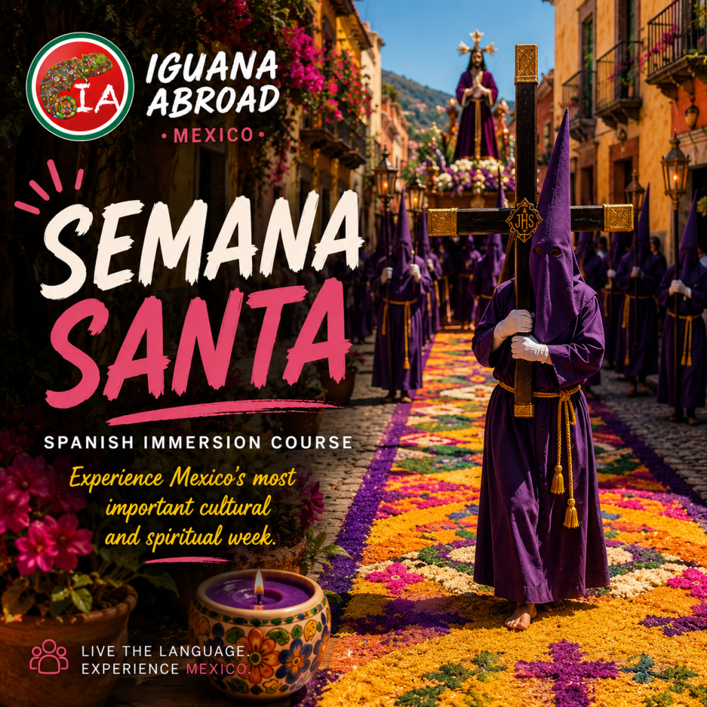 Semana Santa (Easter) Spanish immersion program in Mexico